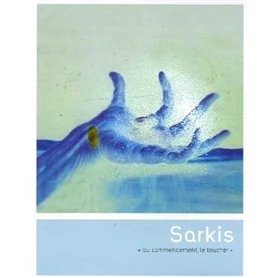 Sarkis - Au commencement le toucher