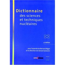 Dictionnaire des sciences et techniques nucléaires