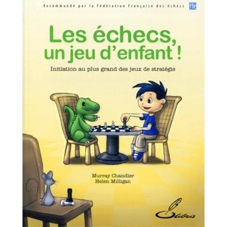 Les échecs, un jeu d'enfant !