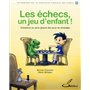 Les échecs, un jeu d'enfant !