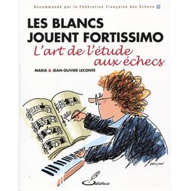 Les blancs jouent fortissimo