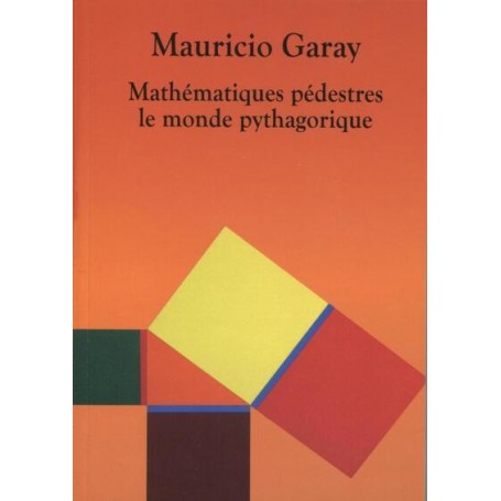 Mathématiques pédestres. Le Monde pythagorique