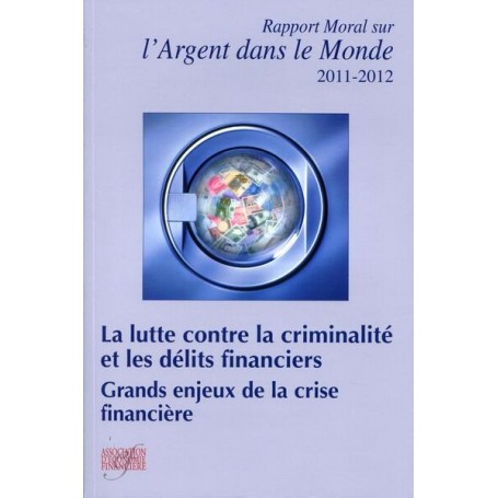 La lutte contre la criminalité et les délits financiers