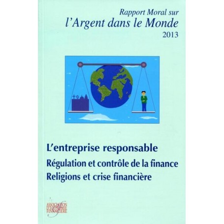 Rapport moral sur l'argent dans le monde 2013