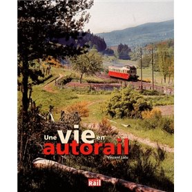 Une vie en autorail