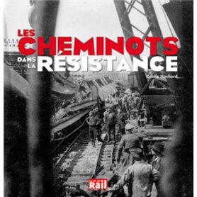 CHEMINOTS DANS LA RESISTANCE