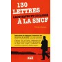 130 lettres caustiques et cocasses à la SNCF