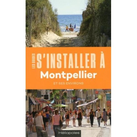 S'installer à Montpellier - 2e édition