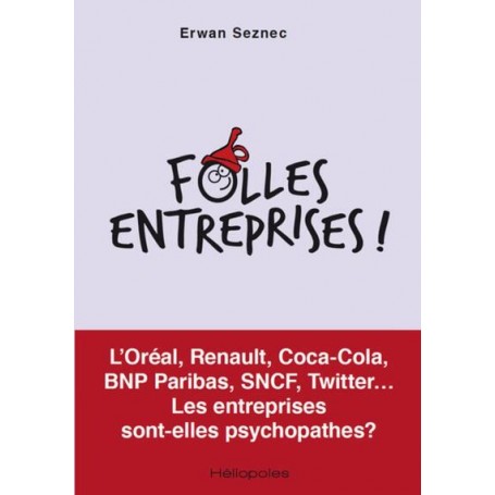 Folles entreprises !