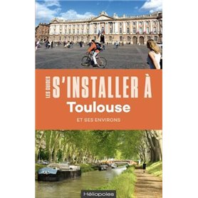 S'installer à Toulouse - 3 édition