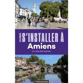 S'installer à Amiens - 2e édition