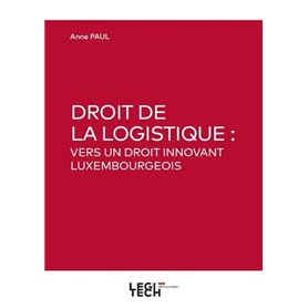 Droit de la logistique : vers un droit innovant Luxembourgeois