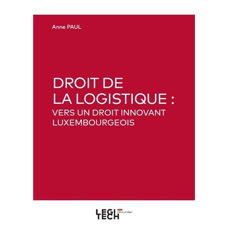 Droit de la logistique : vers un droit innovant Luxembourgeois