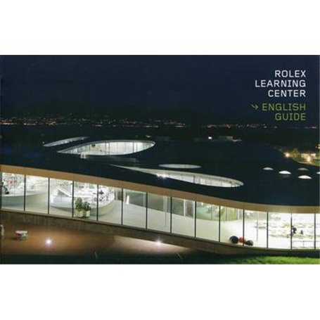 Rolex Learning Center (english guide)