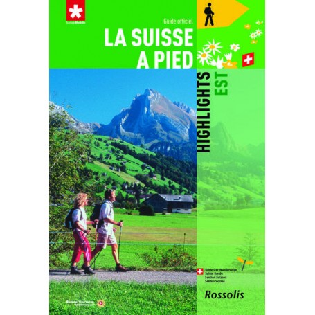 LA SUISSE A PIED  HIGHLIGHTS EST