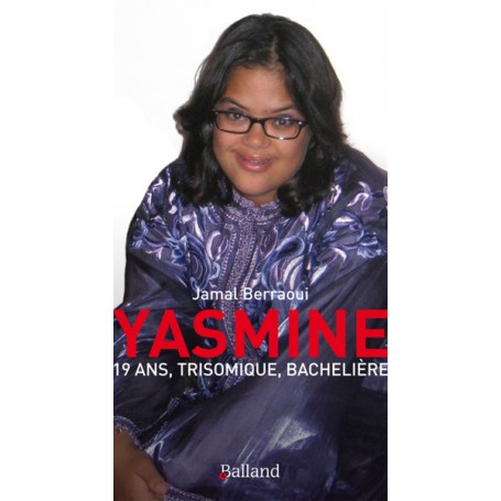 Yasmine 19 ans trisomique et bacheliere