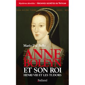 Anne boleyn et son roi henry viii et les tudors