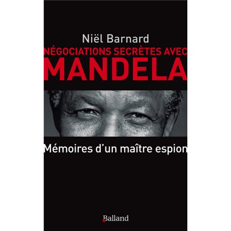 Negociation secretes avec mandela memoires d un patron de l