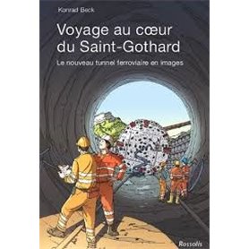 Voyage au cur du Saint-Gothard