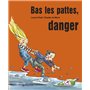 Bas les pattes, danger