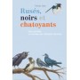 RUSES, NOIRS ET CHATOYANTS