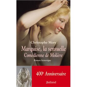 Une vie sensuelle ou les aventures de Marquise, comédienne