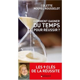 Comment gagner du temps pour réussir