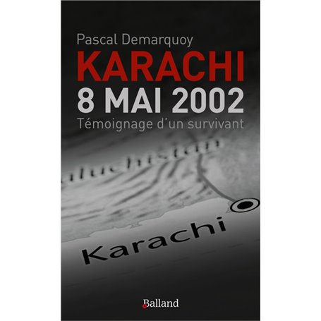 Karachi - 8 Mai 2002. Témoignage d'un survivant