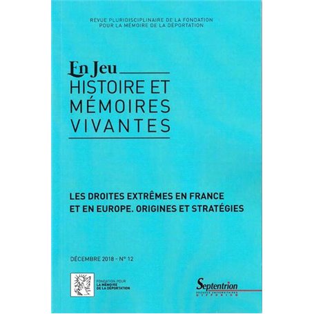 En Jeu n°12/décembre 2018. Les droites extrêmes en France en Europe. Origines et stratégies