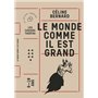 Le monde comme il est grand