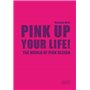 Pink up your life !