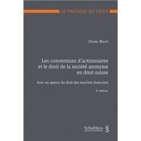 Les conventions d'actionnaires et le droit de la société anonyme en droit suisse