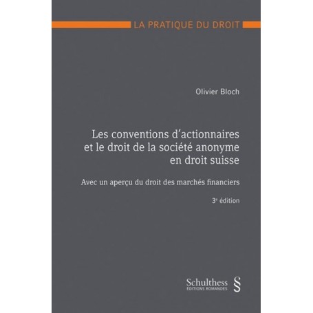 Les conventions d'actionnaires et le droit de la société anonyme en droit suisse