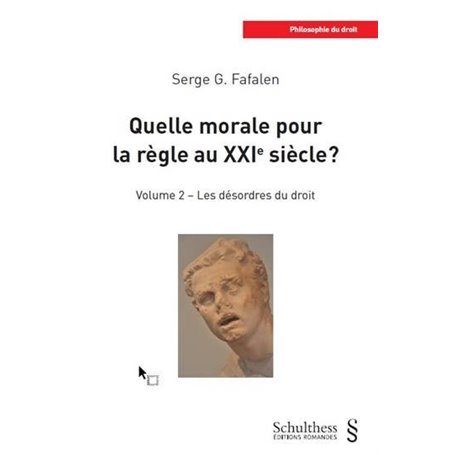 Quelle morale pour la règle au XXIe siècle ? Volume 2