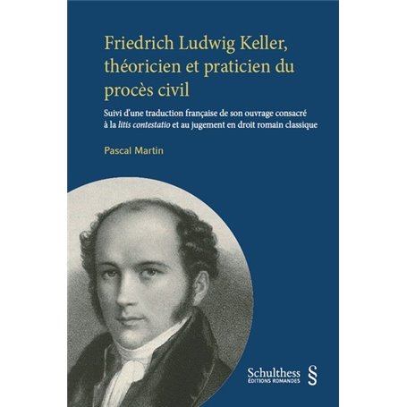 Friedrich Ludwig Keller, théoricien et praticien du procès civil