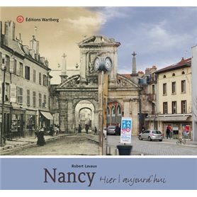 NANCY - HIER ET AUJOURD'HUI