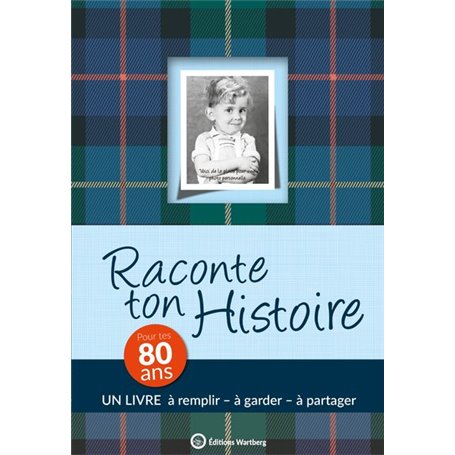 RACONTE TON HISTOIRE - POUR TES 80 ANS