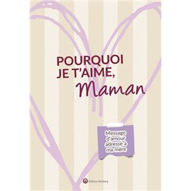 Pourquoi je t'aime, Maman