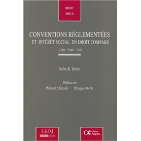 CONVENTIONS RÉGLEMENTÉES ET INTERÊT SOCIAL EN DROIT COMPARÉ (LIBAN-FRANCE-USA)