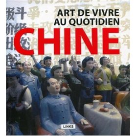 Chine, art de vivre  au quotidien