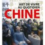 Chine, art de vivre  au quotidien