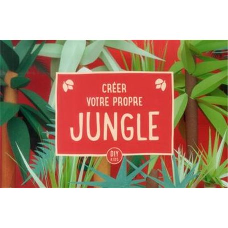 Créer votre propre jungle