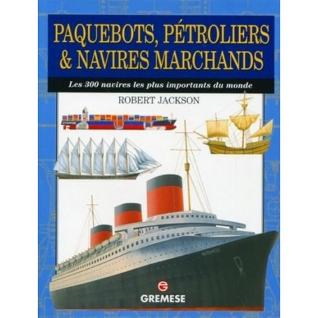 Paquebots, pétroliers et navires marchands