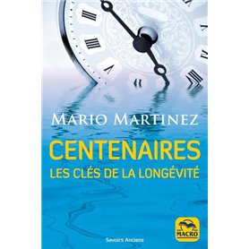 Centenaires. Les clés de la longévité