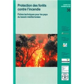 Protection des forêts contre l'incendie. fiches techniques pour les pays du bassin méditerranéen