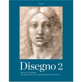 Disegno 2 [exposition, Rennes, Musée des beaux-arts, 26 juin-13 septembre 2015]