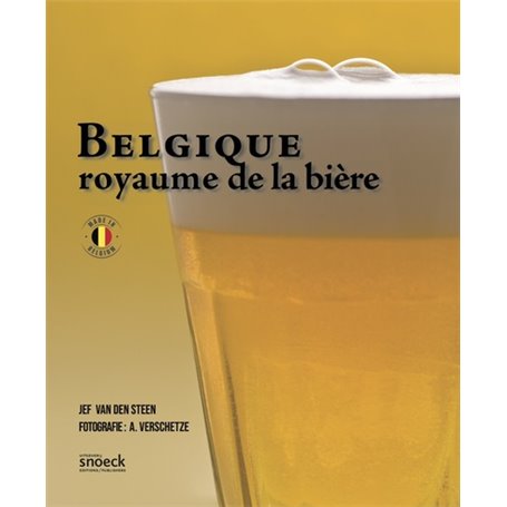 Belgique. Royaume de la bière.