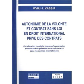 Autonomie de la volonté et contrat sans  loi en droit international privé des contrats