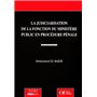 LA JUDICIARISATION DE LA FONCTION DU MINISTÈRE PUBLIC EN PROCÉDURE PÉNALE