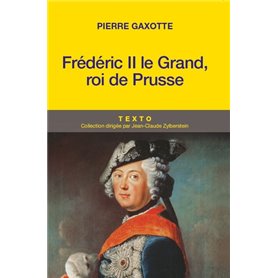 Frédéric II le grand roi de Prusse